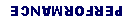 Text Box: PERFORMANCE